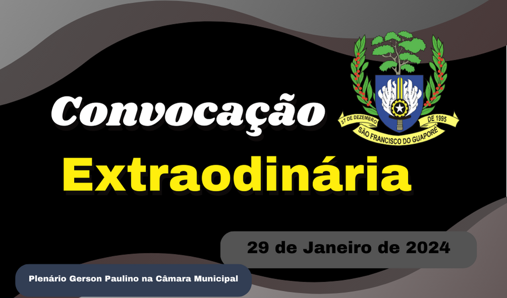 01º Sessão Extraordinária de 2024, dia 29/01/2024 ás 19:30hs.